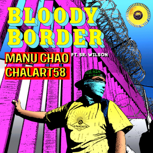 Regarder MANU CHAO & Chalart58 & Sr. Wilson ★ Bloody border