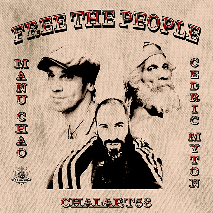 Ecouter MANU CHAO, Cédric Myton & Chalart58 ★ Free the people