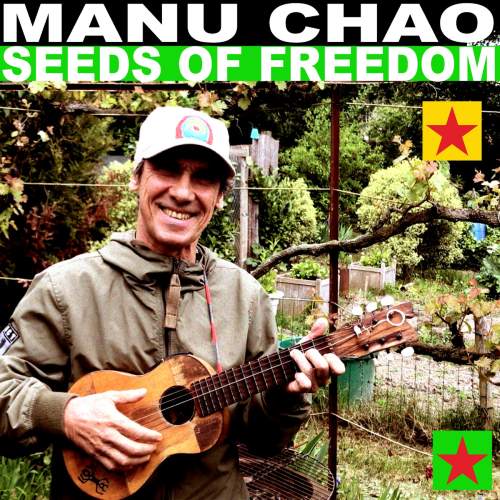 Regarder MANU CHAO - Seeds of Freedom